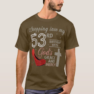 T-shirt Un pas dans mon 53e anniversaire avec la grâce de