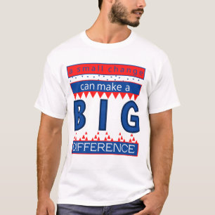 T-shirt Un petit changement peut faire une grande différen
