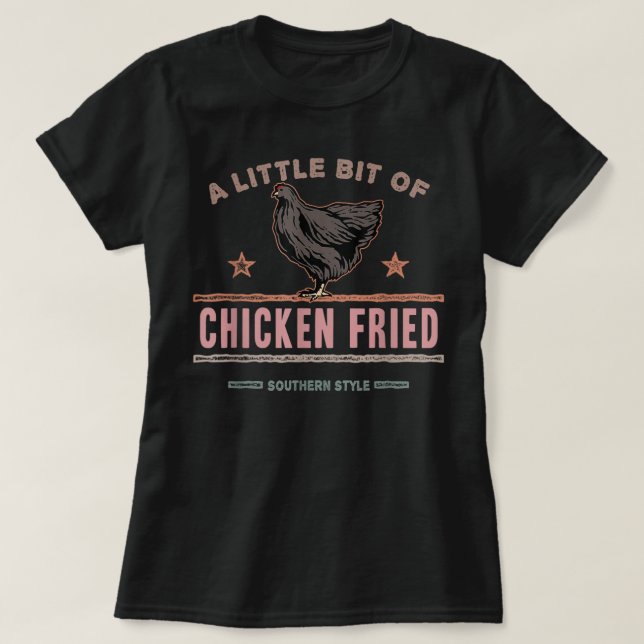 T-shirt Un peu de poulet frits Southern Fast Food L (Design devant)