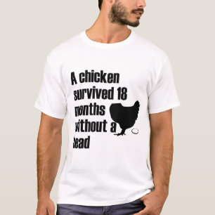 T-shirt Un poulet a survécu 18 mois sans tête