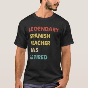 T-shirt Un Professeur Espagnol Légendaire A Pris Sa Retrai