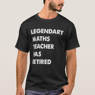 T-shirt Un Professeur Légendaire De Maths A Retraité