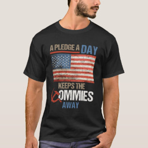 T-shirt Un Promesse Un Jour Garde Les Commies Away America