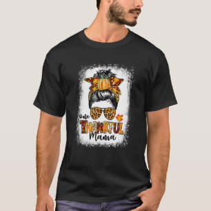 T-shirt Un Remerciements Mama Messy Bun Automne Thanksgivi