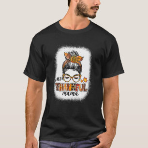 T-shirt Un Remerciements Mama Messy Bun Automne Thanksgivi