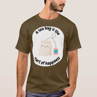 T-shirt Un sachet de thé est le début du bonheur