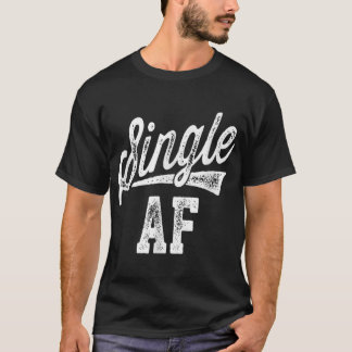 T-shirt Un seul AF amusant Singles de la Journée de sensib