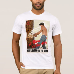 T-shirt Un souffle sur l'Axe ~ Plus de bois pour l'armée