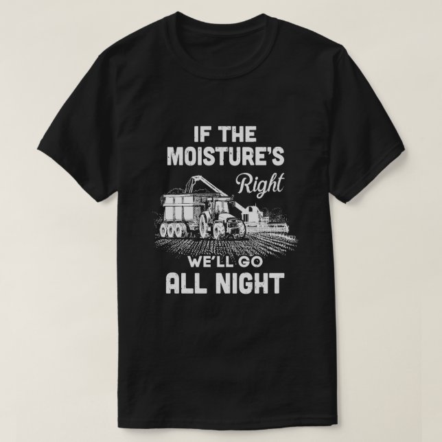 T-shirt Un tracteur fermier si l'humidité est bonne, on va (Design devant)