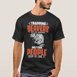 T-shirt Un Trappe De Castor Awesome Pour Un Castor Chasseu