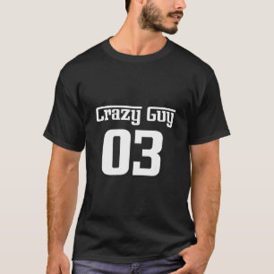 T-shirt Un type fou pour 3