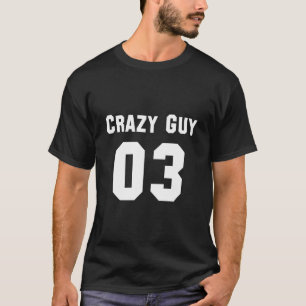 T-shirt Un type fou pour 3