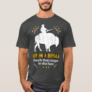 T-shirt Un type sur un Buffalo _ Punch que Cougar dans le