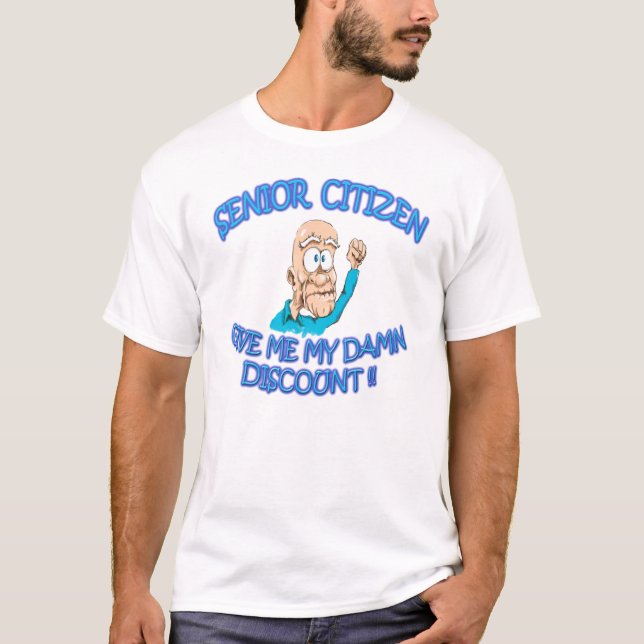 T-shirt Un vieil homme de la société civile dit : "Donne-m (Devant)