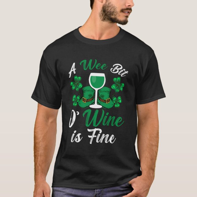 T-shirt Un Wee Bit O' Wine Est Un Beau St Patrick'S (Devant)