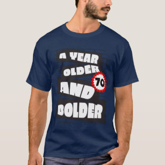 T-shirt Une année de plus drôle 70 ans Fille d'anniversair