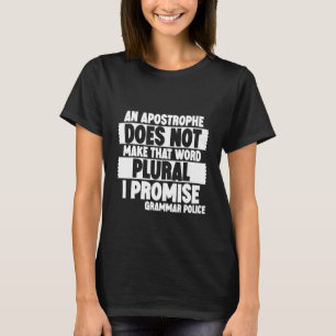 T-shirt Une apostrophe ne rend pas ce mot pluriel je pr