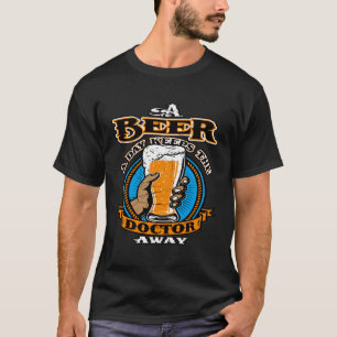 T-shirt Une bière par jour éloigne le médecin Bière Ale
