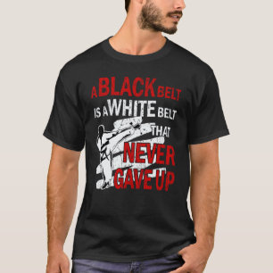 T-shirt Une Ceinture Noire Est Une Ceinture Blanche Qui N'