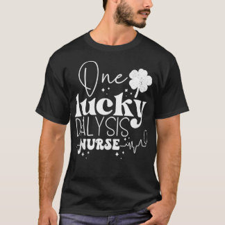 T-shirt Une Chanceuse Dialyse Infirmière Scrub Funny St pa