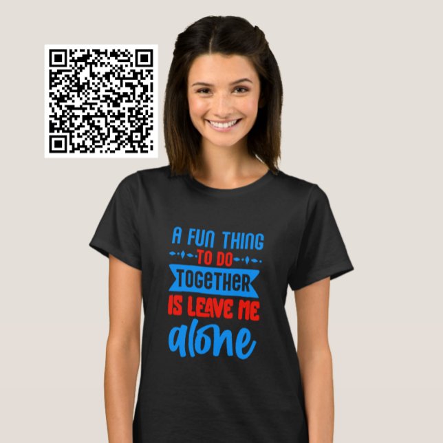 T-shirt Une Chose Amusante À Faire Ensemble Est De Me Lais (Créateur téléchargé)