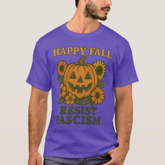 T-shirt Une chute heureuse résiste au fascisme