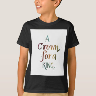 T-shirt Une couronne pour un roi