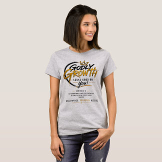 T-shirt Une croissance pieuse vous va bien