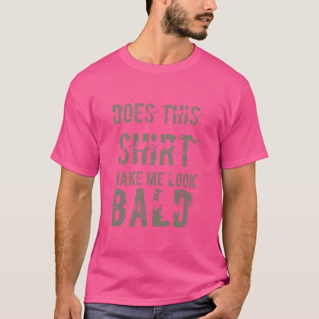 T-shirt Une Des Citations De Bald Drôle Est Ce Que Cette C (Devant)