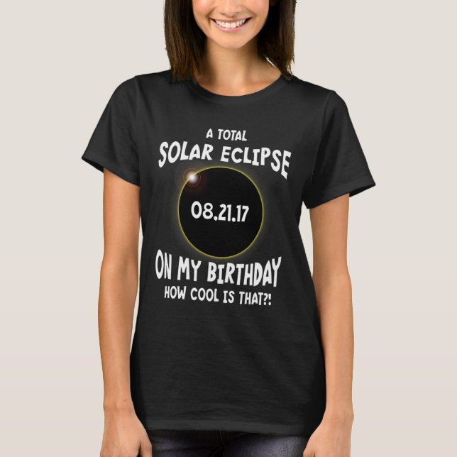 T-shirt Une Éclipse Solaire Totale À Mon Anniversaire Comm (Devant)