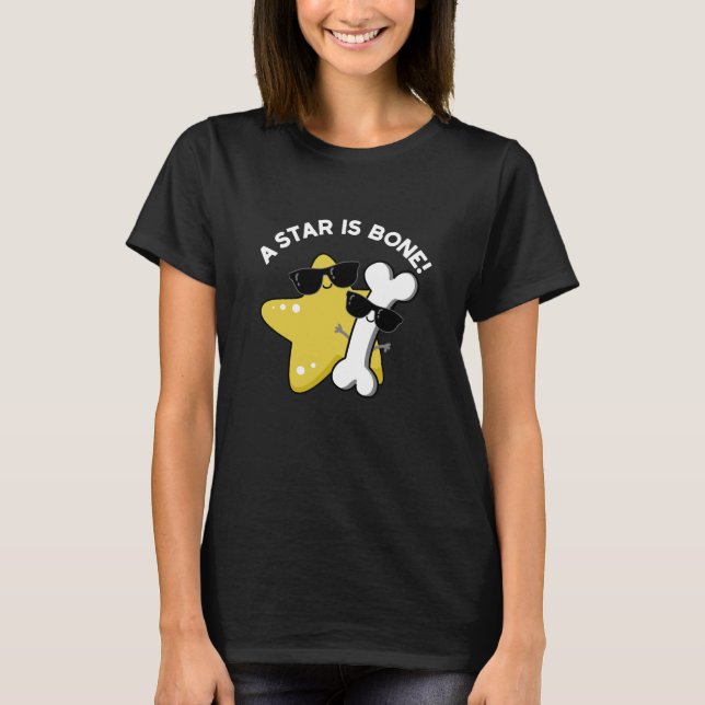 T-shirt Une Étoile Est Bone Funny Film Titre Pun Dark BG (Devant)