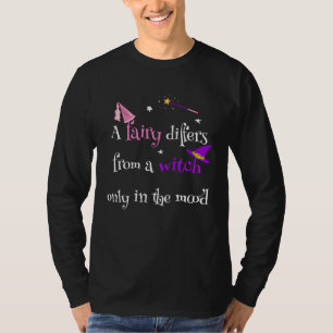 T-shirt Une fée diffère d'une sorcière pour les femmes Ma