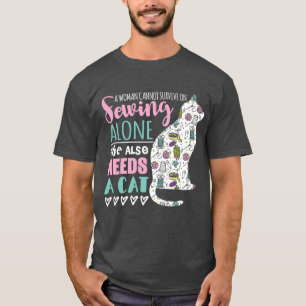 T-shirt Une femme ne peut pas survivre seule à la couture
