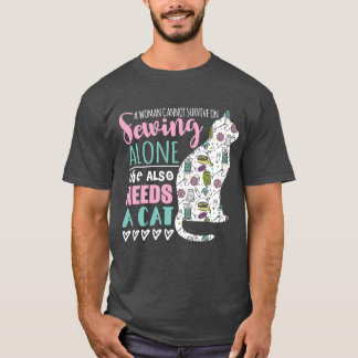 T-shirt Une femme ne peut pas survivre seule à la couture,