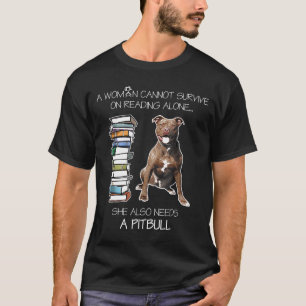 T-shirt Une Femme Ne Peut Survivre En Laissant Seul Pitbul