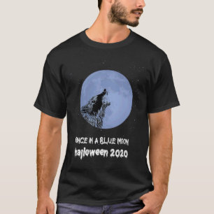 T-shirt Une fois dans une Lune Bleue Halloween 2020 Werewo
