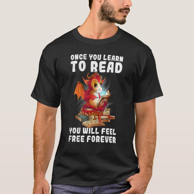 T-shirt Une fois que vous avez appris à lire, sentez-vous  (Devant)
