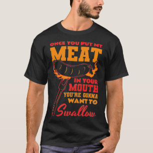 T-shirt Une fois que vous avez mis ma viande dans votre bo