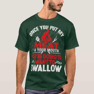 T-shirt Une Fois Que Vous Avez Mis Ma Viande Dans Votre Ch