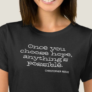 T-shirt Une fois que vous choisissez l'espoir, tout est po