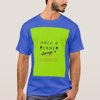 T-shirt Une fois un coureur toujours un coureur graphique