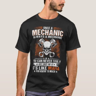 T-shirt Une Fois Un Mécanicien Toujours Un Mécanicien Gara