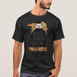 T-shirt Une infirmière de remerciement Messy Bun Fall Nurs