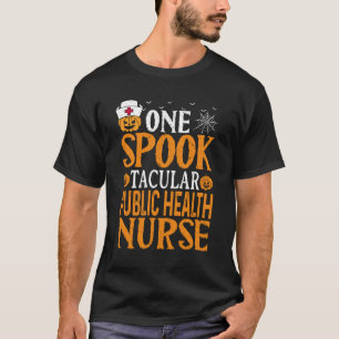 T-shirt Une infirmière de santé publique Spooktaculaire Ha
