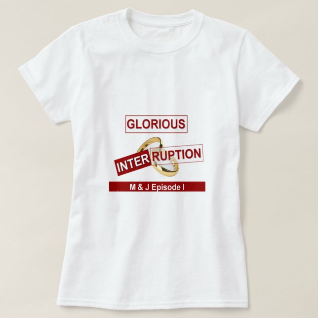 T-shirt Une interruption glorieuse : un début doré (Design devant)