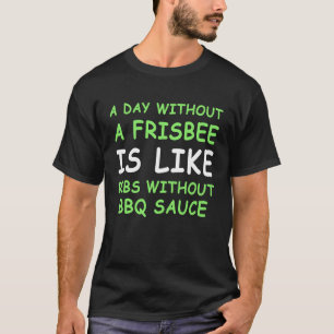 T-shirt Une journée sans golf de frisbee et ribs