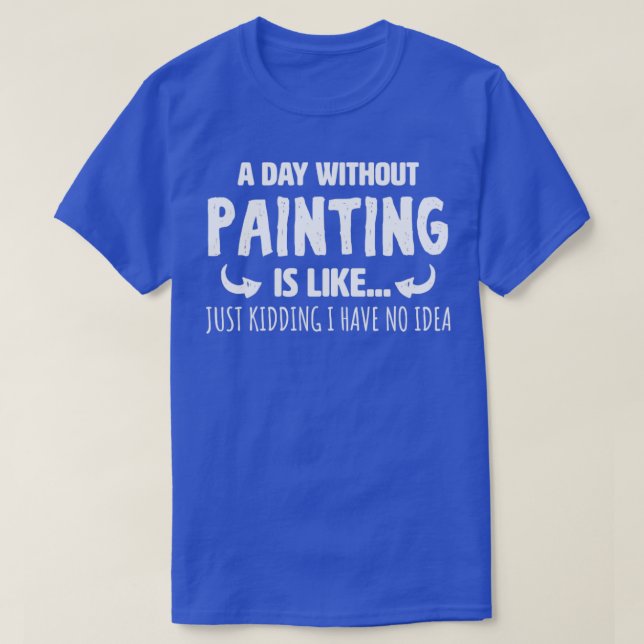 T-shirt Une journée sans peinture (Design devant)