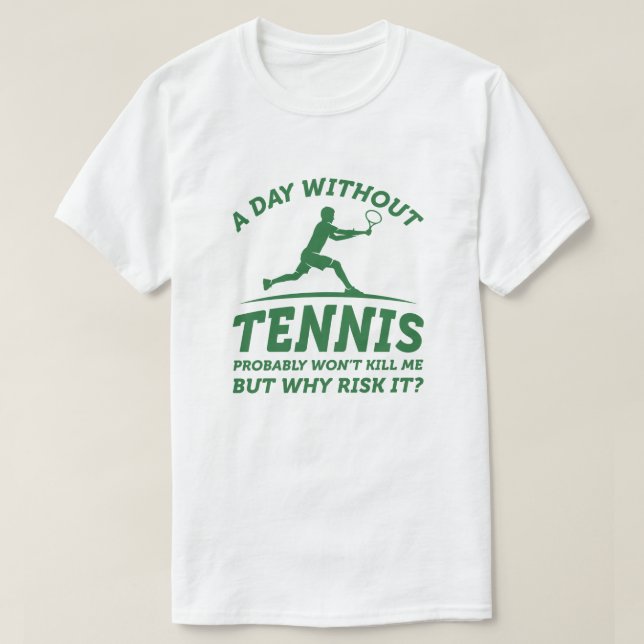 T-shirt Une Journée Sans Tennis (Design devant)