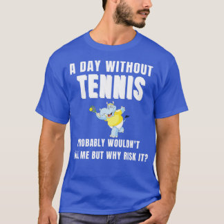 T-shirt Une Journée Sans Tennis 5