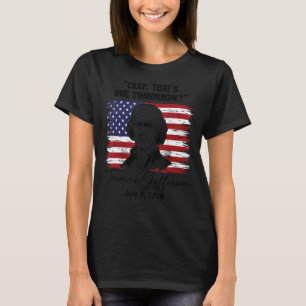 T-shirt Une merde qui doit arriver demain 4 juillet Thomas